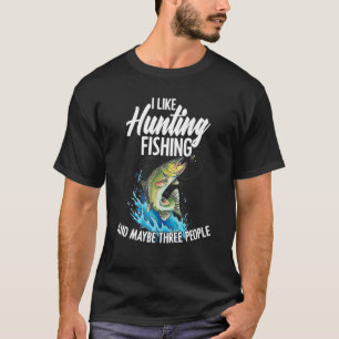 Hunting Fishing Antisocial Introvert Hunters Fishe T-Shirt