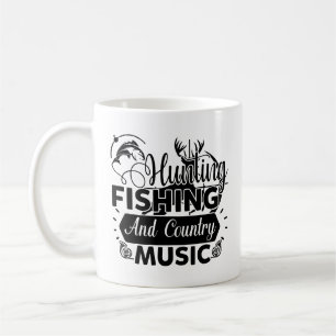 Hunting Fishing & Country Music  Coffee Mug