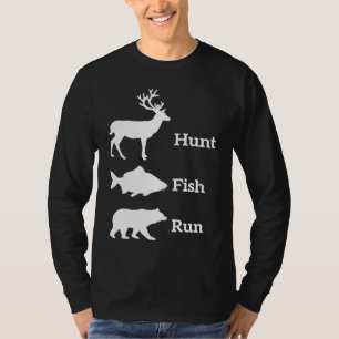 Hunting Fishing Hunt Fish Run Bear T-Shirt