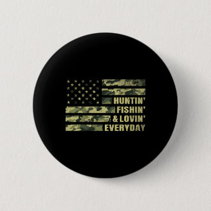 Hunting Fishing Loving Every Day Camo American Fla 6 Cm Round Badge