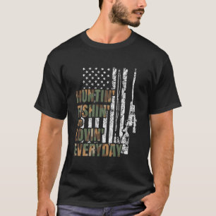 Hunting Fishing Loving Everyday American Deer Hunt T-Shirt