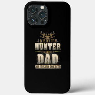 Hunting for Dad Funny Hunter Gift Men Buck Deer iPhone 13 Pro Max Case