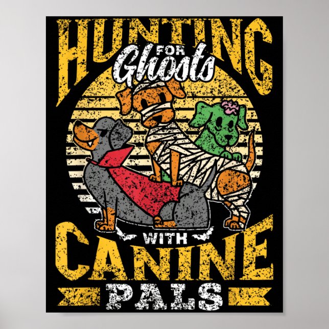 Hunting For Ghosts With Canine Pals Owner Cute Poster (Front)