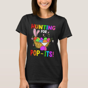 Hunting For Pop Its Easter Bunny Basket Of Eggs Ki T-Shirt