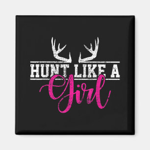 Hunting Girl Hunt Like A Girl Magnet