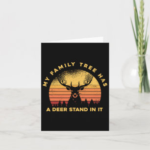Hunting Hunter - My Family Tree Has A Deer Stand I Card
