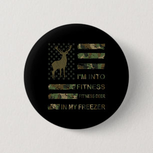 Hunting I'm Into Fitness Deer Freezer Funny Hunter 6 Cm Round Badge