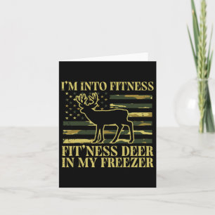 Hunting Im Into Fitness Fit Ness Deer Freezer Men Card