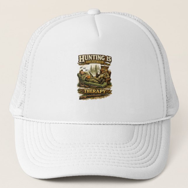 Hunting Is Cheaper Than Therapy Trucker Hat (Front)