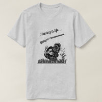 Hunting Is Life Woods Turkey and Shotgun