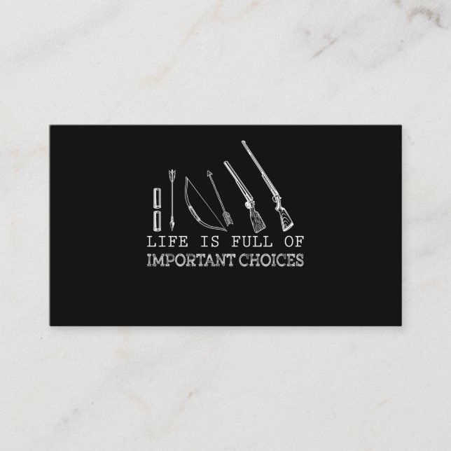Hunting Lover | Life Is Full Of Important Choices Business Card (Front)