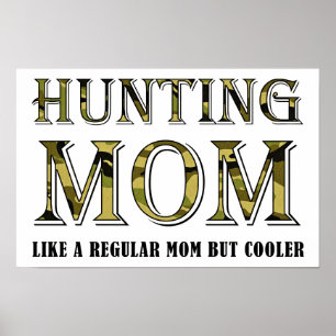 Hunting Mum Funny Poster