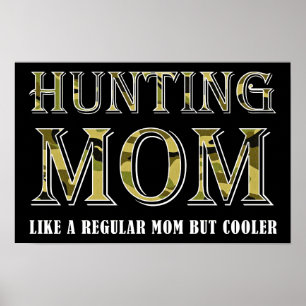 Hunting Mum Funny Poster blk