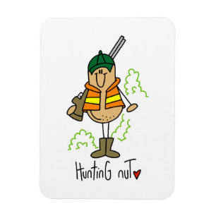 Hunting Nut T-shirts and Gifts Magnet