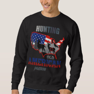 Hunting Old American Passion, For Deer Hunter Patr Sweatshirt