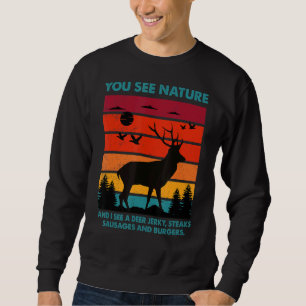 Hunting Outfits You See Nature Vintage Deer S Sweatshirt