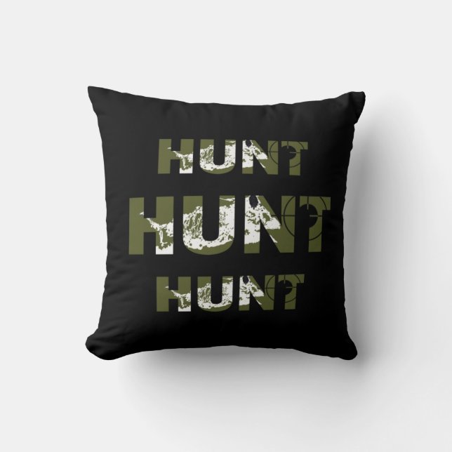 hunting quotes saying hunt hunter lover cushion (Front)