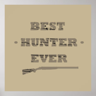 hunting quotes saying hunt hunter lover poster