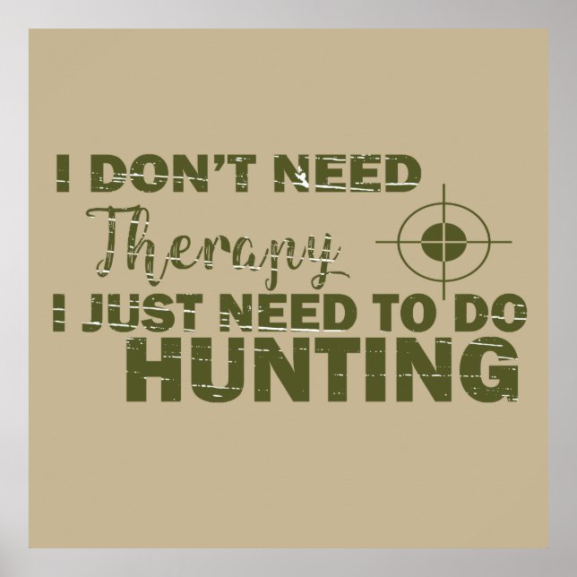 hunting quotes saying hunt hunter lover poster (Front)