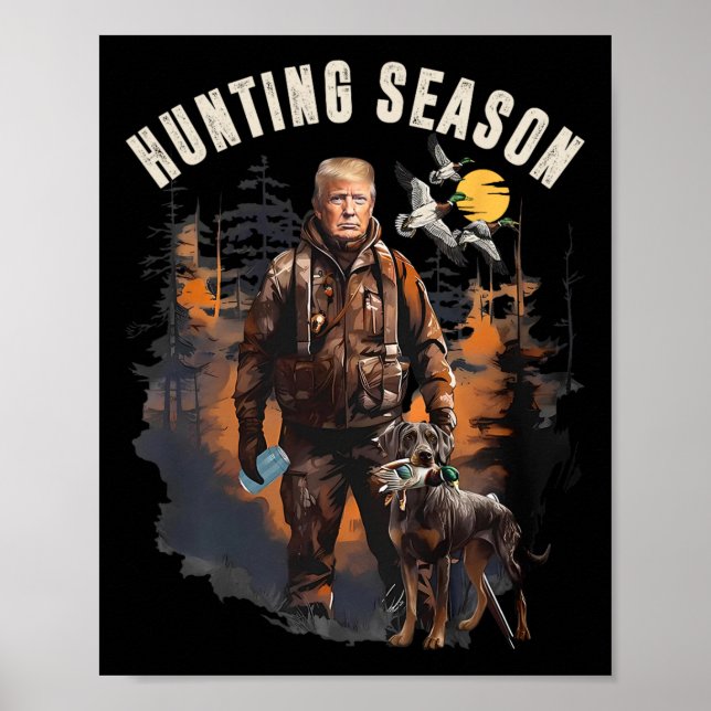 Hunting Season Camo Hunting Trump Duck Hunting Tru Poster (Front)