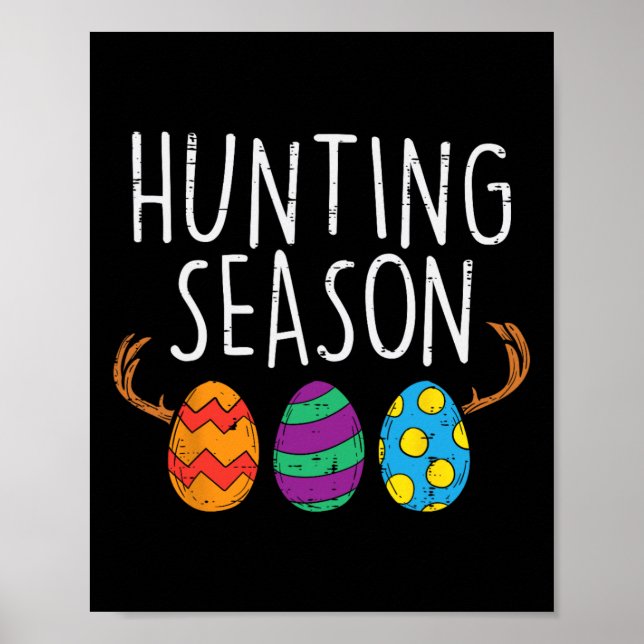 Hunting Season Eggs Deer Funny Easter Day Egg Hunt Poster (Front)