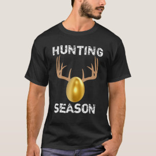 Hunting Season Funny Antlers Golden Easter Egg T S T-Shirt