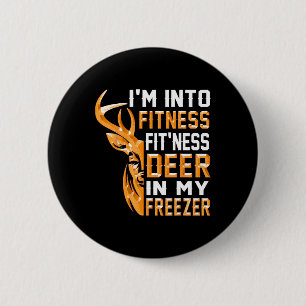Hunting-shirt I'm Into Fitness Deer Freezer Funny 6 Cm Round Badge