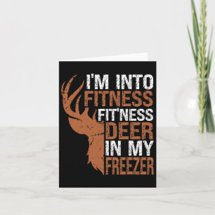Hunting-shirt I'm Into Fitness Deer Freezer Funny Card