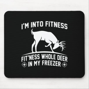 Hunting-shirt I'm Into Fitness Deer Freezer Funny Mouse Pad
