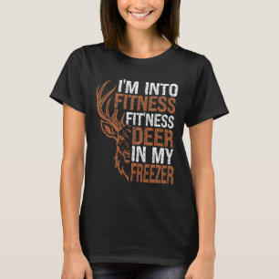 Hunting-shirt I'm Into Fitness Deer Freezer Funny T-Shirt