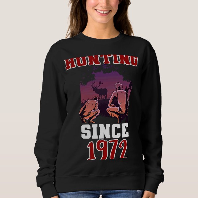 Hunting since 1972 sweatshirt (Front)
