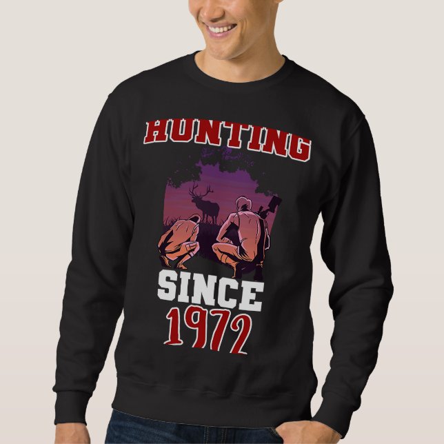 Hunting since 1972 sweatshirt (Front)