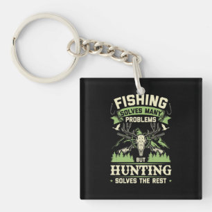 Hunting Solves Many Problems In My Life Key Ring