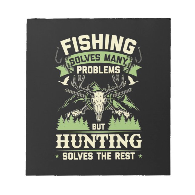 Hunting Solves Many Problems In My Life Notepad (Front)