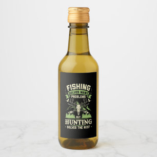 Hunting Solves Many Problems In My Life Wine Label