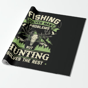 Hunting Solves Many Problems In My Life Wrapping Paper