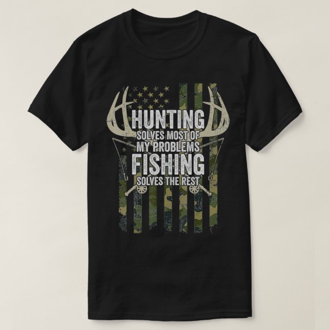 Hunting Solves Most of My Problems Fishing the Res T-Shirt (Design Front)