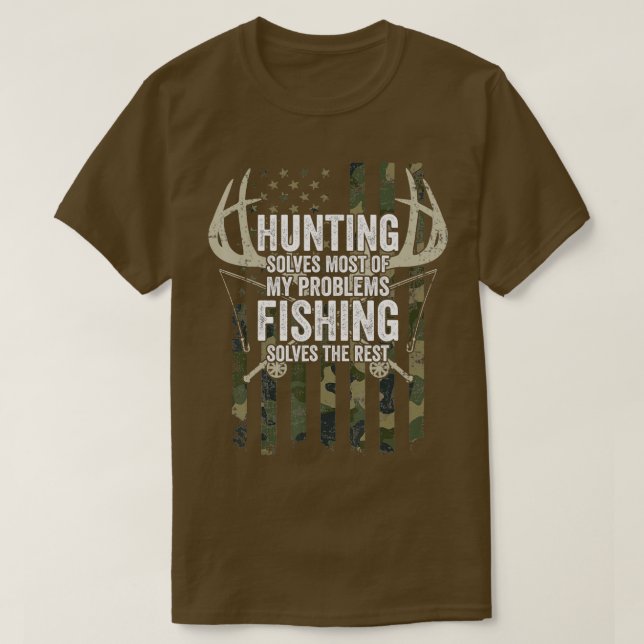 Hunting Solves Most of My Problems Fishing the Res T-Shirt (Design Front)