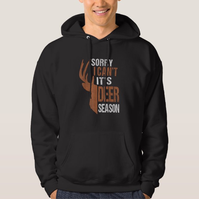Hunting Sorry Its Deer Season Funny Hunter Dad Vin Hoodie (Front)