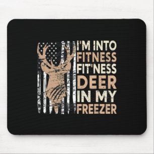 Hunting Tee I'm Into Fitness Deer Freezer Funny Hu Mouse Pad