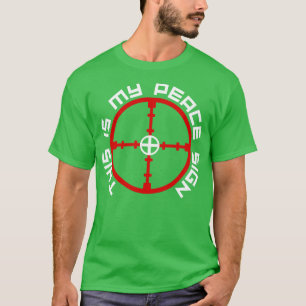 Hunting This Is My Peace Sign T-Shirt