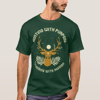 Hunting with purpose fathering with Dad hunting fr T-Shirt