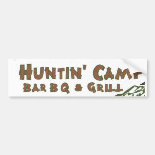 Huntn' Camp BarBQ & Grill Bumper Sticker