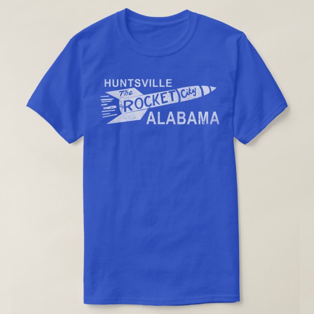 Huntsville AL The Rocket City T-Shirt (Design Front)