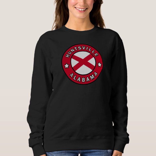 Huntsville Alabama Sweatshirt (Front)