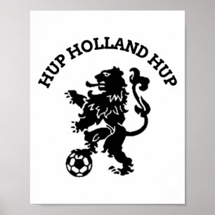 Hup Holland Hup Orange Footll Soccer Ll Travel  Poster