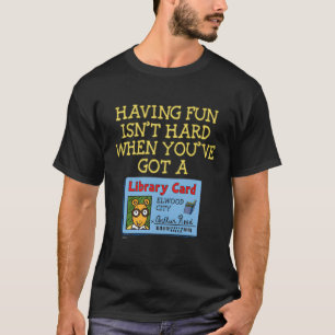 Hur Having Fun Isnt Hard T-Shirt