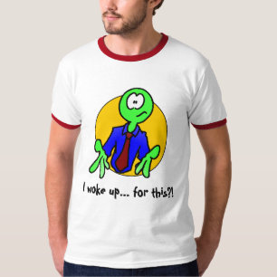 HURBI I woke up... for this?! T-Shirt