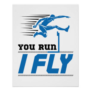 Hurdles Track and Field You Run I Fly Poster