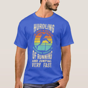 Hurdling Hurdle Runner Track and Field Funny T-Shirt